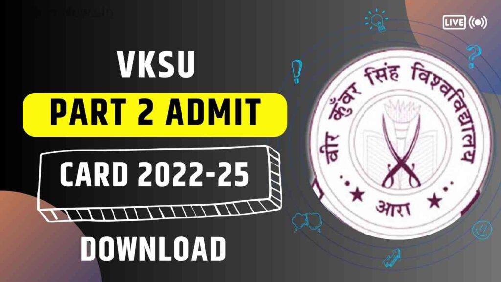 VKSU Part 2 Admit Card 2022-25 Download